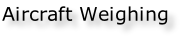 Aircraft Weighing